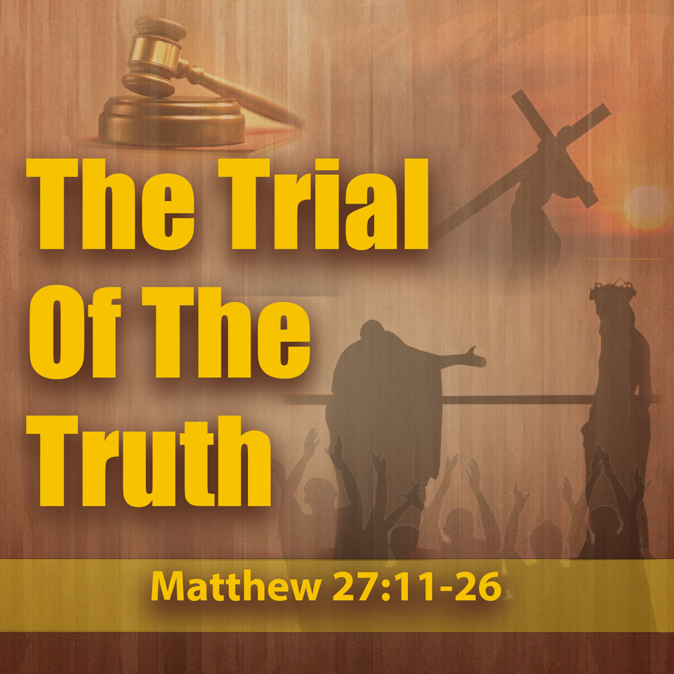 The Trial of the Truth